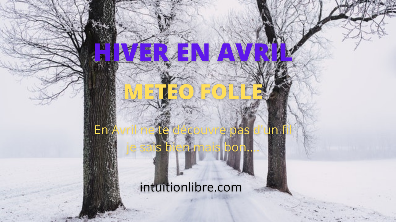 Hiver en Avril 2021 – Records de froid