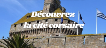 Vacances Saint-Malo visites guidées de la cité corsaire été 2021