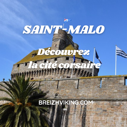 Vacances Saint-Malo visites guidées de la cité corsaire été 2021