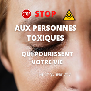 Dites STOP aux personnes toxiques qui pourrissent votre vie