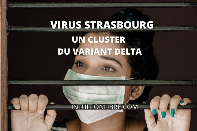 Virus - Strasbourg cluster du variant Delta