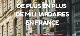 De plus en plus de milliardaires en France