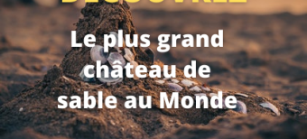 Découvrez la plus grand château de sable au Monde