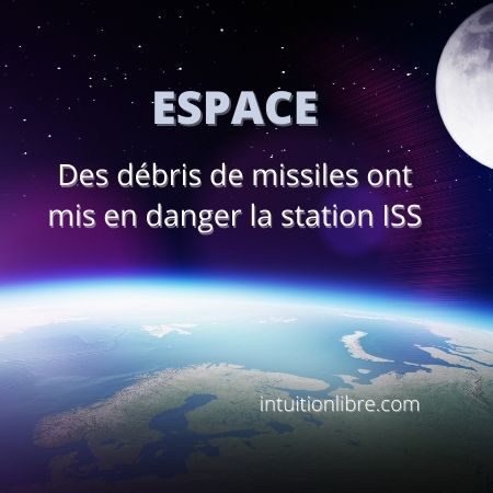 Espace – Des débris de missiles ont mis en danger la station ISS