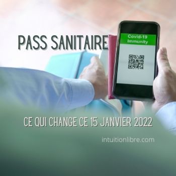 Pass sanitaire quels changements à compter du 15 Janvier 2022