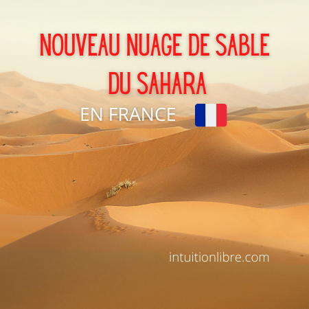 Nouveau nuage de sable du Sahara en France mi Avril 2022