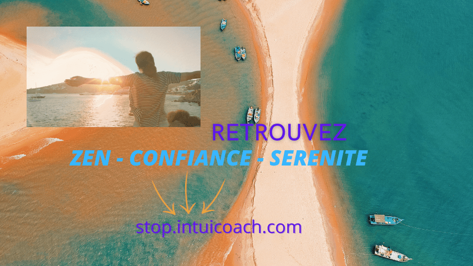 Retrouver joie de vivre – Confiance – Sérénité