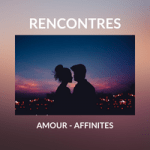 Rencontres amour - Rencontres par affinités