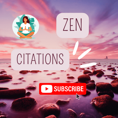 Chaine youtube - Zen, Citations, Développement personnel