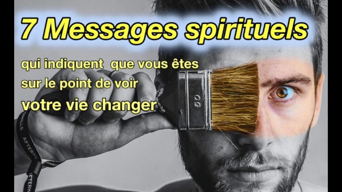 7 messages spirituels qui indiquent que vous êtes sur le point de voir votre vie changer