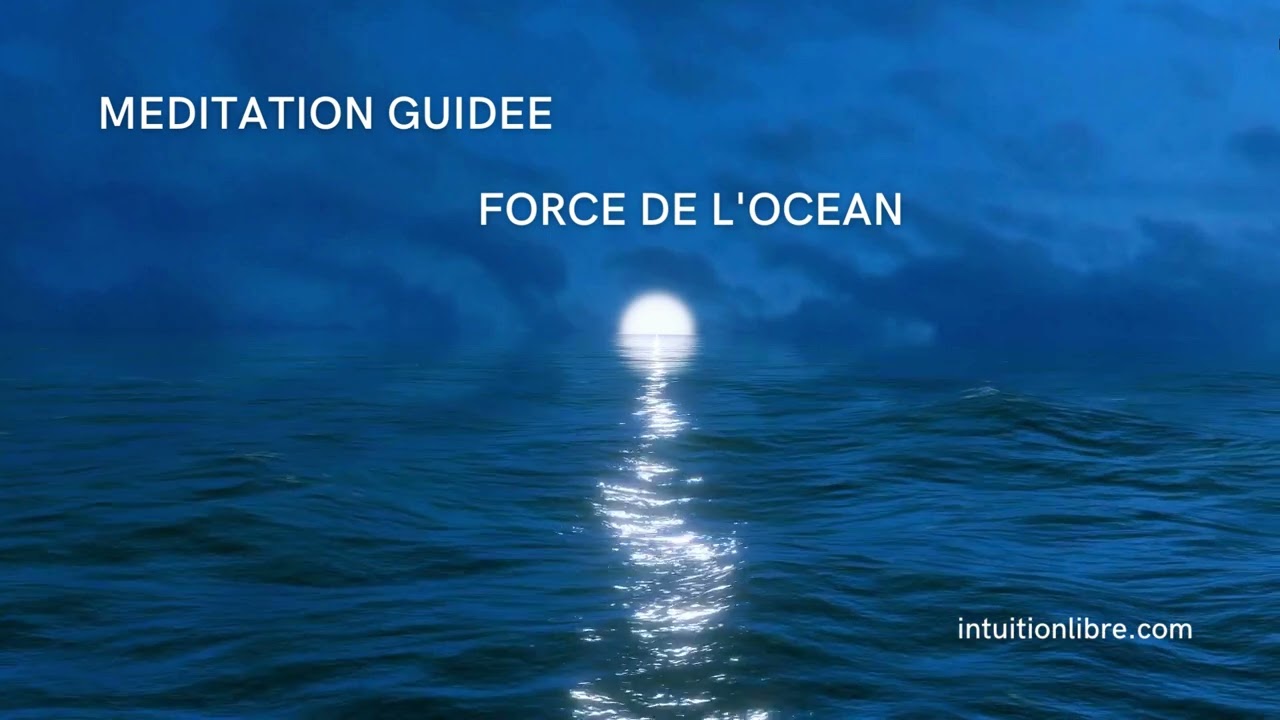 Méditation guidée force de l’océan