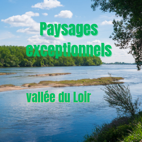 Paysages exceptionnels de la vallée du Loir