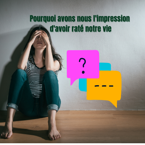 Comment ne plus avoir l'impression d'avoir raté sa vie