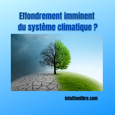 Effondrement imminent du système climatique ?