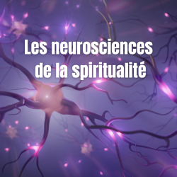  Les neurosciences de la spiritualité : explorer les liens entre le cerveau et la conscience