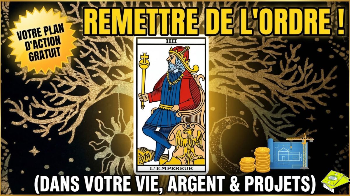 Intuition et Ancrage : La leçon de l&rsquo;Empereur pour concrétiser vos projets (Tarot)